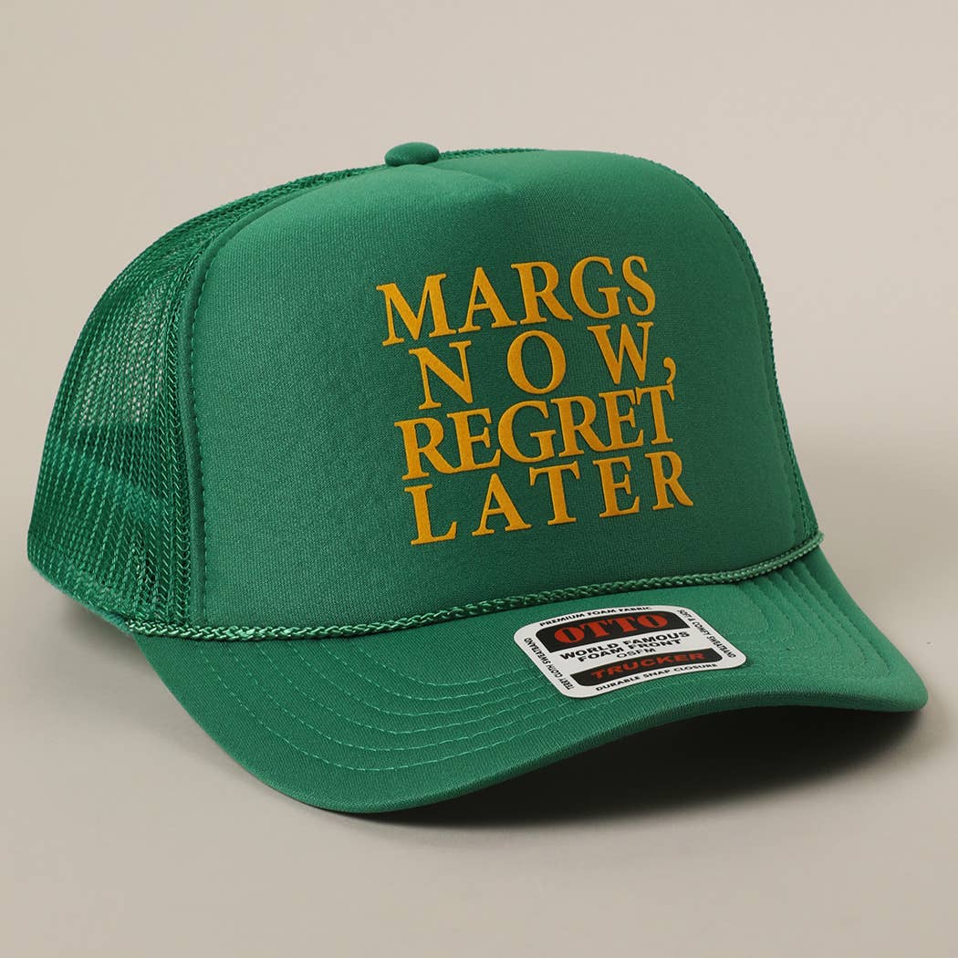 Margs Now, Regret Later Text Printed Mesh Back Cap