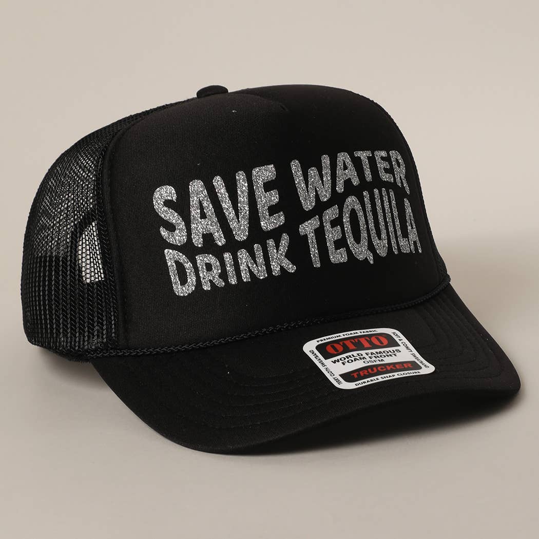 Save Water Drink Tequila Glitter Text Logo Mesh Back Cap