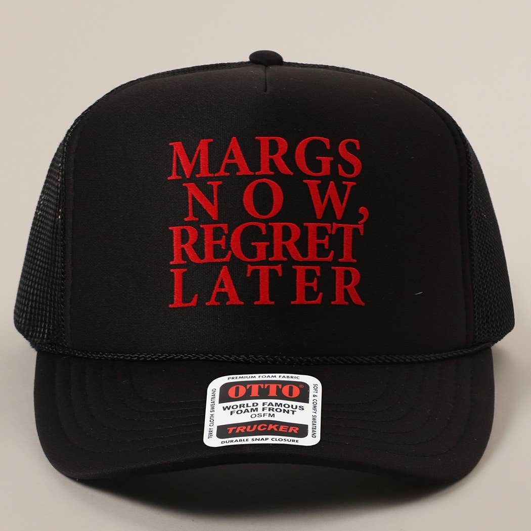 Margs Now, Regret Later Text Printed Mesh Back Cap