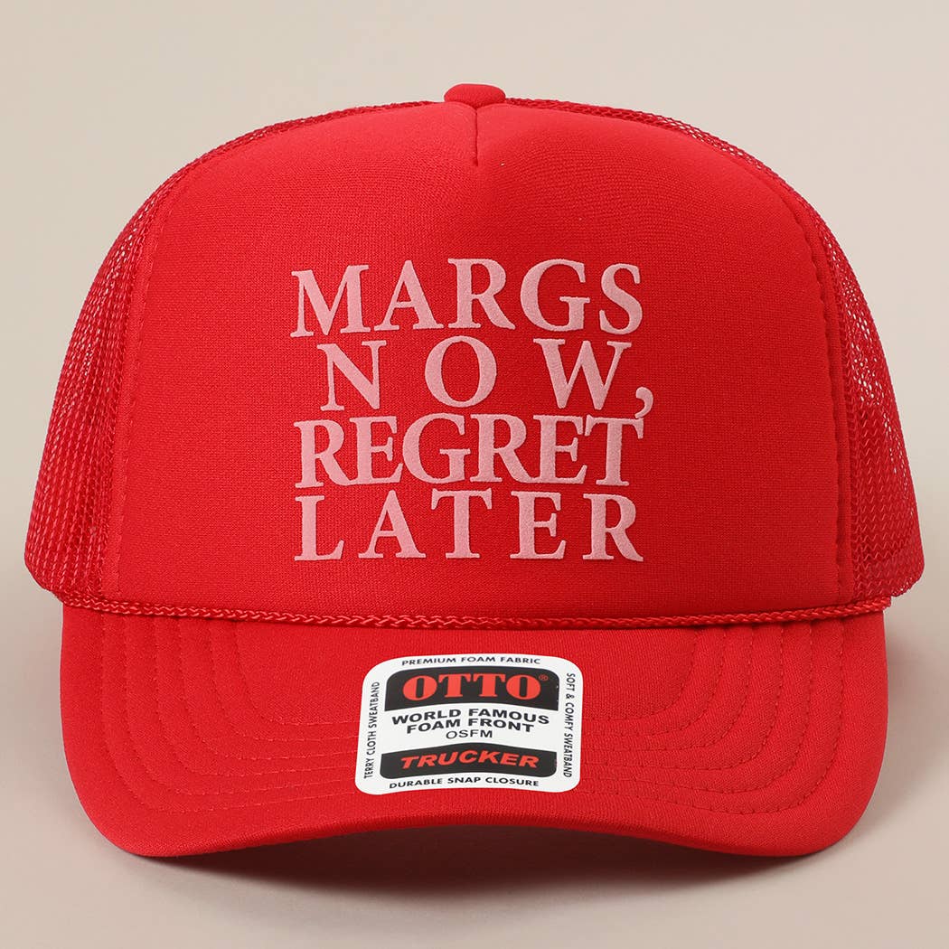 Margs Now, Regret Later Text Printed Mesh Back Cap