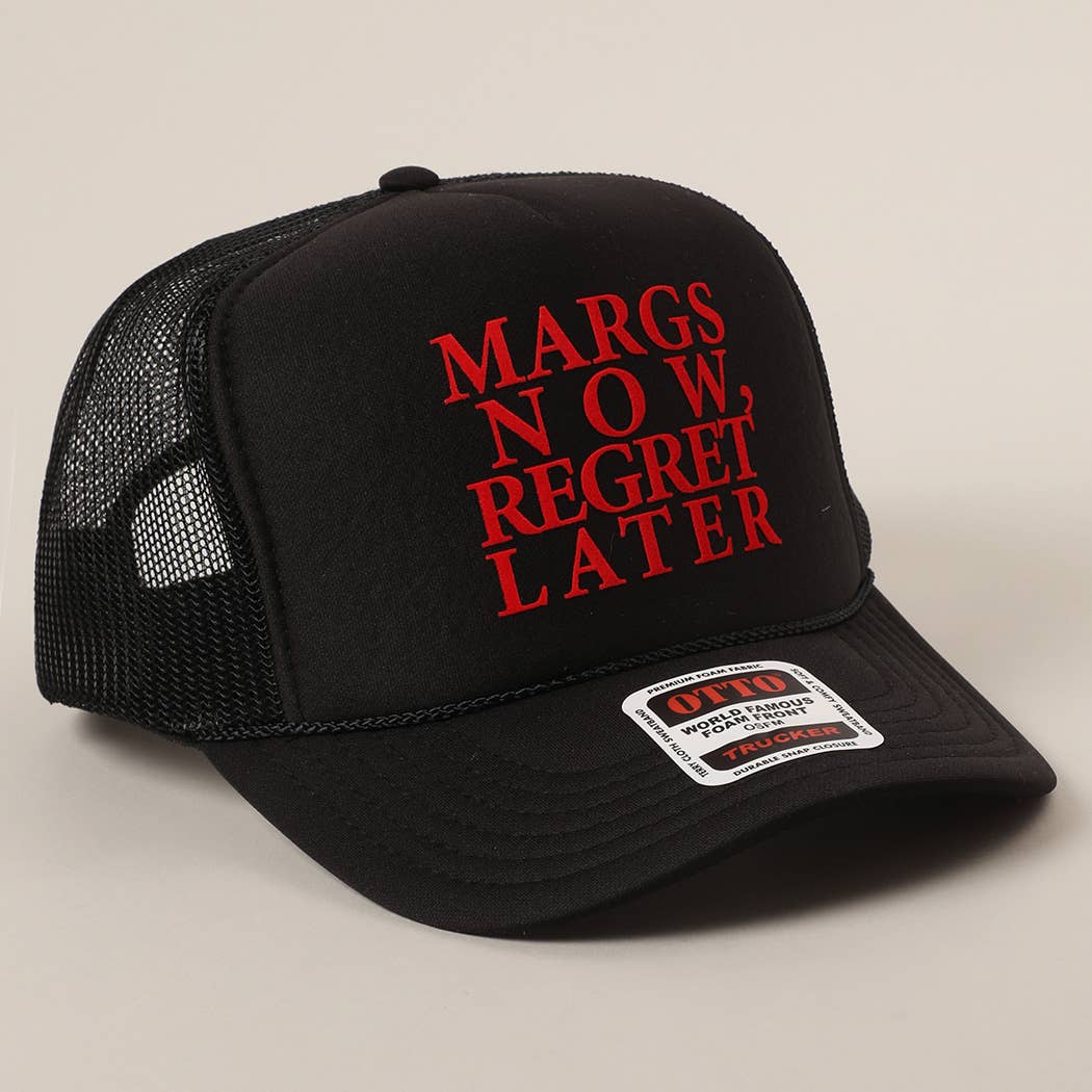 Margs Now, Regret Later Text Printed Mesh Back Cap