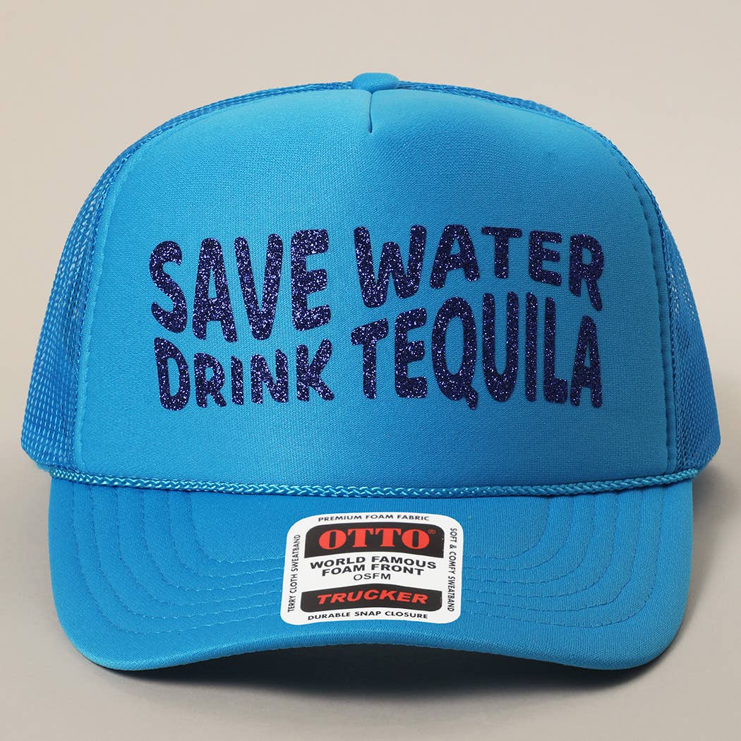 Save Water Drink Tequila Glitter Text Logo Mesh Back Cap