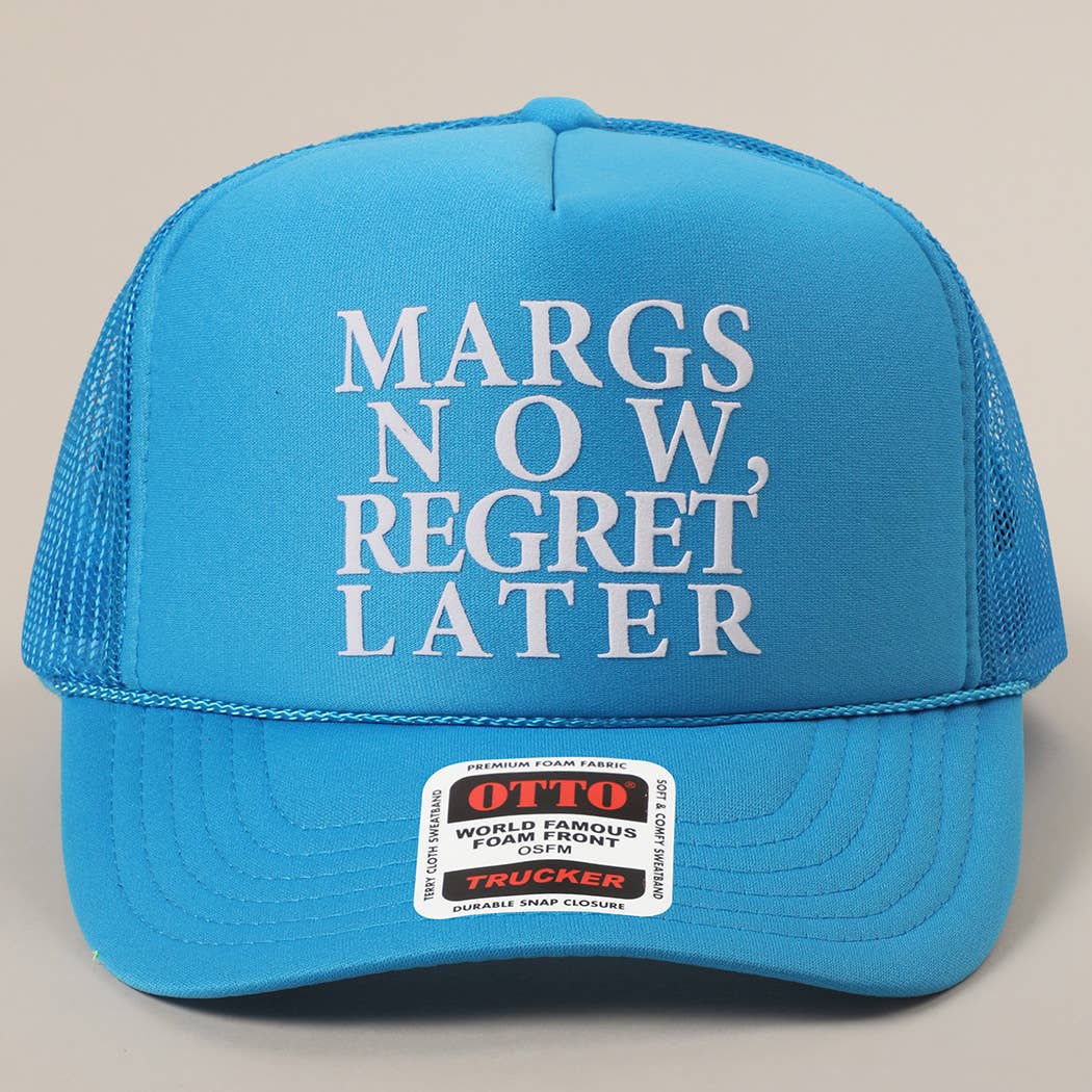 Margs Now, Regret Later Text Printed Mesh Back Cap