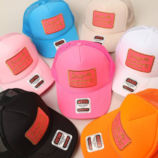 Excuse Me You Look Like You Love Me Letter Trucker Hat