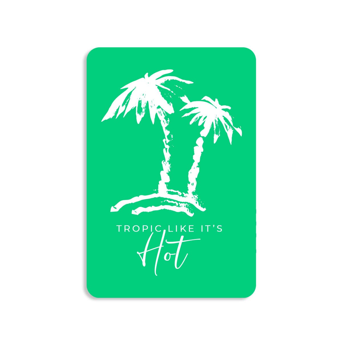 Tropic Like It's Hot Keepsake Card